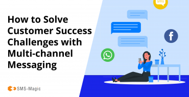 Solving Customer success challenges with multi channel