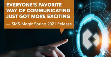 SMS-Magic Spring 2021 Release