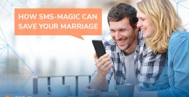 How SMS-Magic can save your marriage