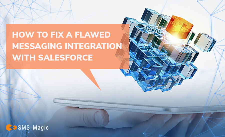 How to Fix a Flawed Messaging Integration with Salesforce