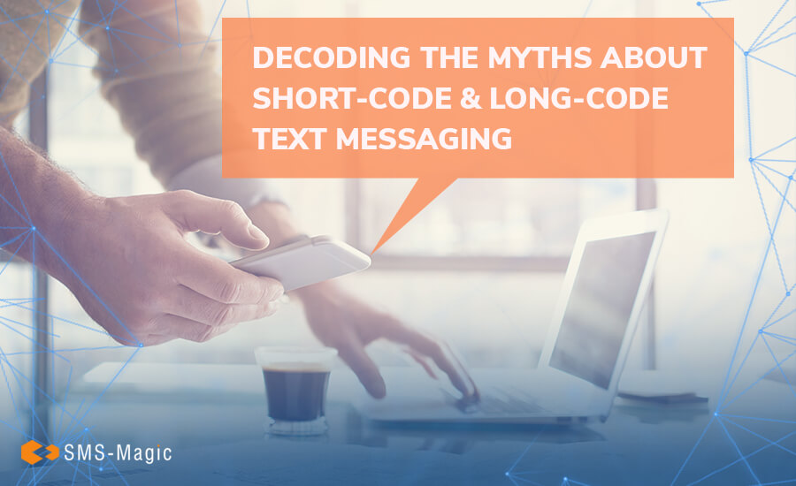 Decoding the myth about short code and long code