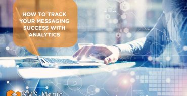 How to Track Your Messaging Success with Analytics