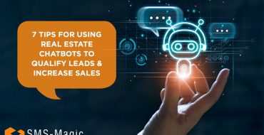 7 Tips for Using Real Estate Chatbots to Qualify Leads & Increase Sales