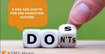 8 Dos and Don’ts for SMS Marketing Success