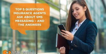 Top 5 Questions Insurance Agents Ask About SMS Messaging