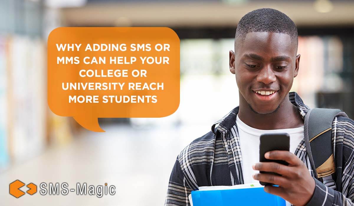 Why Adding SMS or MMS Can Help You Reach More Students